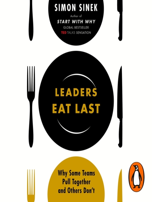 Title details for Leaders Eat Last by Simon Sinek - Available